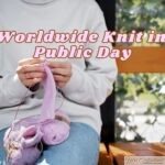Discover the joy of Worldwide Knit in Public Day! Learn how this global event fosters creativity, community, and connection through knitting and fiber arts.