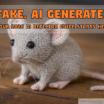 A crocheted, grey yarn mouse with pink ears, paws, and tail, and black button eyes, sitting on a wooden surface. Overlaid text in bold orange and black outlines reads 'FAKE. AI GENERATED.' and 'YOUR 2026 AI DETECTOR GUIDE STARTS HERE.'