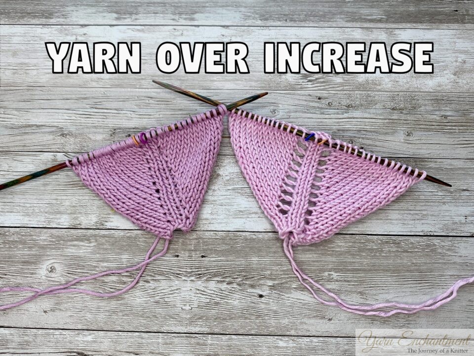 Side-by-side comparison showing the difference between a twisted closed directional yarn-over and an open eyelet yarn-over increase, knitted in light pink yarn on wooden needles with the title 'YARN OVER INCREASE' overlaid on a rustic wood background.