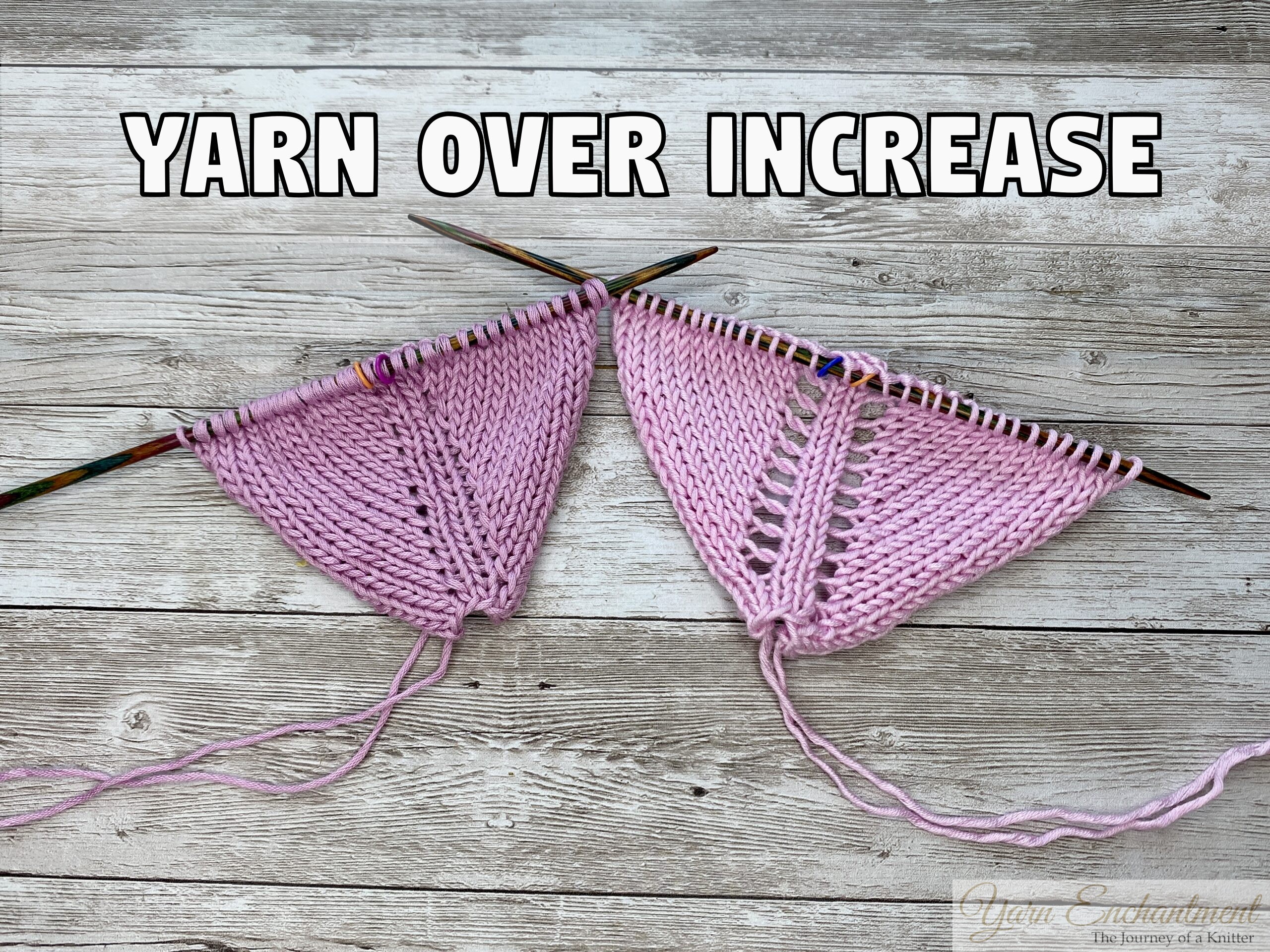 Side-by-side comparison showing the difference between a twisted closed directional yarn-over and an open eyelet yarn-over increase, knitted in light pink yarn on wooden needles with the title 'YARN OVER INCREASE' overlaid on a rustic wood background.